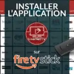 Le guide pour installer l'application Live NetTV sur FireStick / FireTV