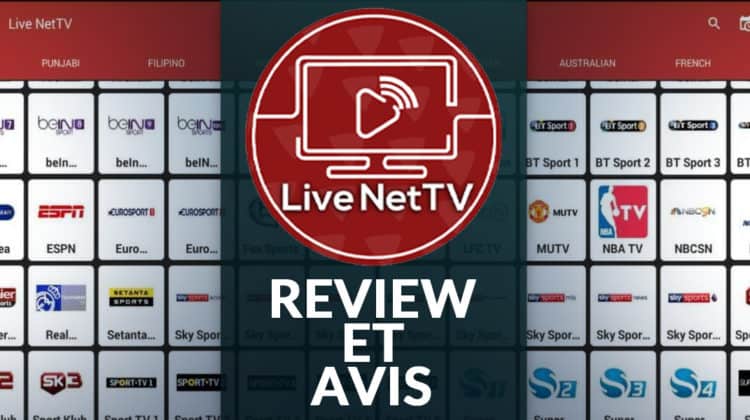 Notre review et avis sur l'application IPTV pour Android : Live NetTV