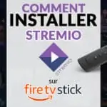 Le guide complet pour installer l'application Stremio sur le Fire TV Stick d'Amazon