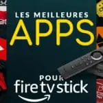 Les meilleures applications pour l’Amazon Firestick / Fire TV
