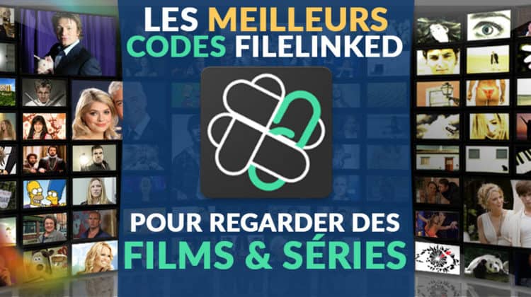 Les meilleurs codes Filelinked pour regarder des films et séries gratuits