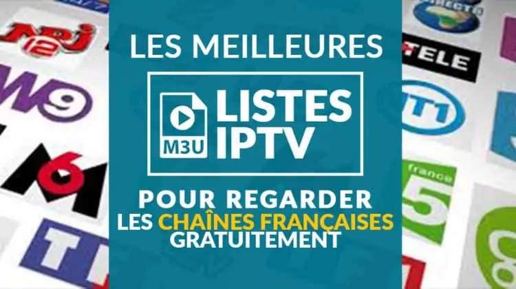 Les meilleures listes IPTV pour regarder les chaînes françaises
