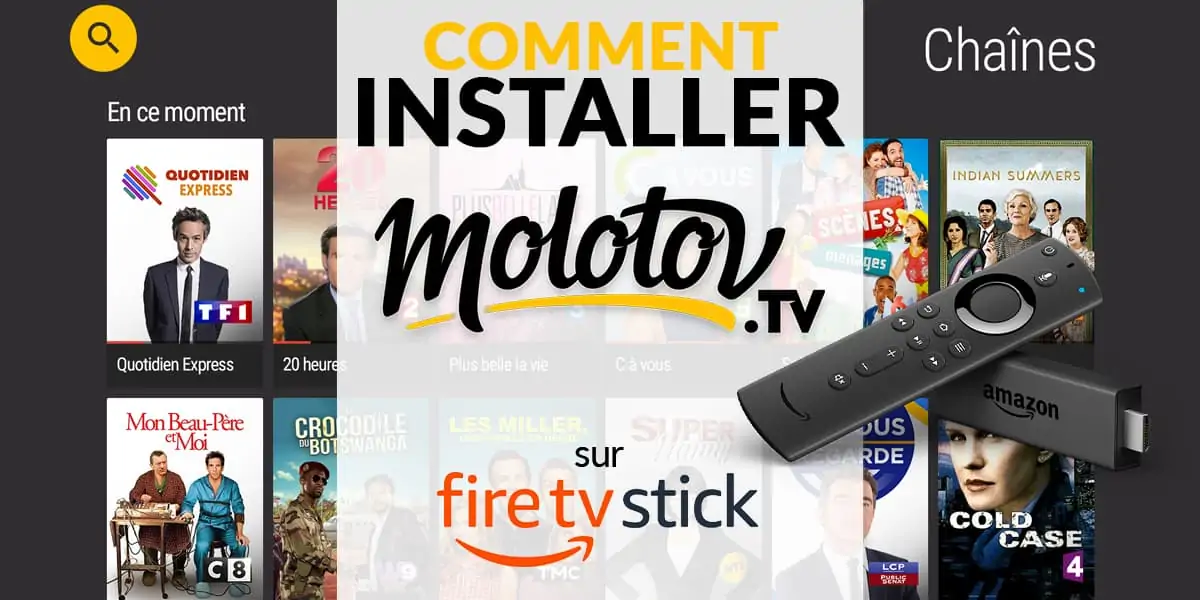 Comment installer Molotov et regarder des chaînes TV françaises gratuitement sur Firestick / Fire TV et Android ?