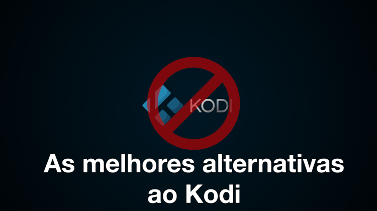 Melhores alternativas ao Kodi para Streaming