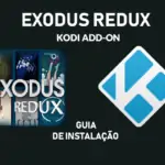 Como Instalar o Exodus Redux Addon no Kodi – Assista Séries e Filmes legendados