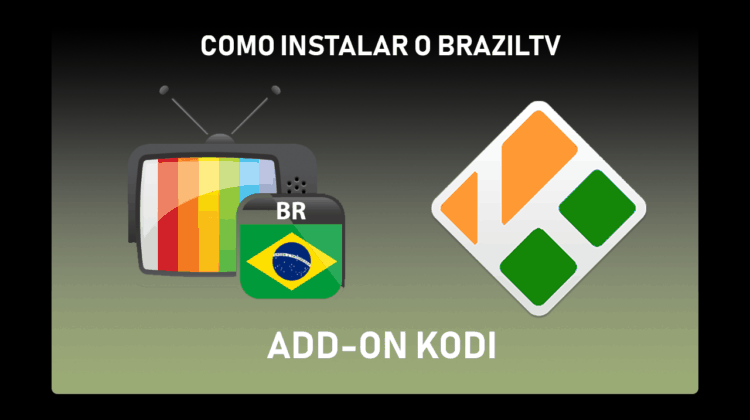 Como Instalar BrazilTV Kodi Addon - Assistir TV Brasileira grátis online