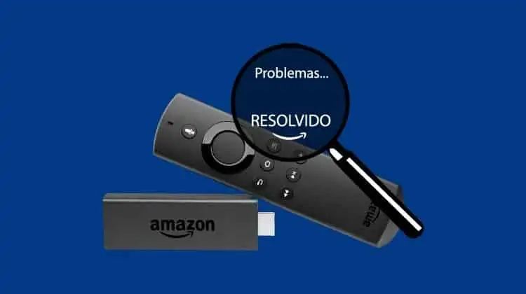 Fire TV Stick não funciona: Guia de resolução de problemas