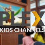 Best Plex Channels for Kids