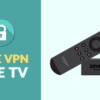 Free VPN for Firestick and Fire TV