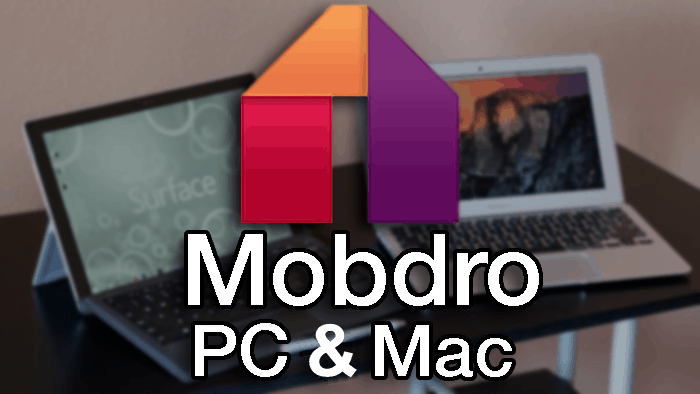 How to Install Mobdro for PC and Mac