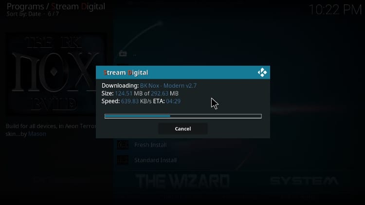 The streamdigital wizard will download the files required to Install BK Nox Kodi Build