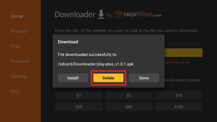 After the Play Box TV app finish the install process hit delete to get rid of the APK file