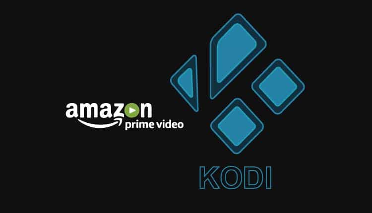 How to Install & Use Amazon Prime Video on Kodi