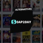 Top Soap2day Alternatives for Movies and TV Series